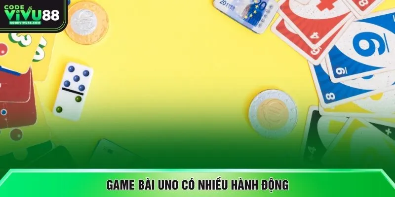Game bài Uno có nhiều hành động