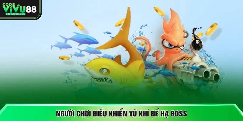 Người chơi điều khiển vũ khí để hạ boss